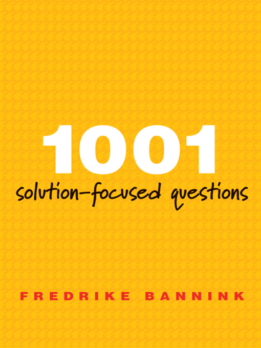 Title details for 1001 Solution-Focused Questions by Fredrike Bannink - Wait list